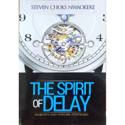 THE SPIRIT OF DELAY