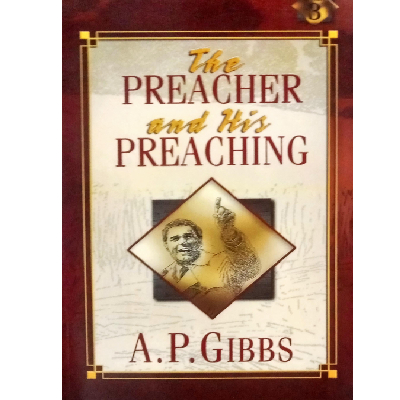 THE PREACHER AND HIS PREACHING
