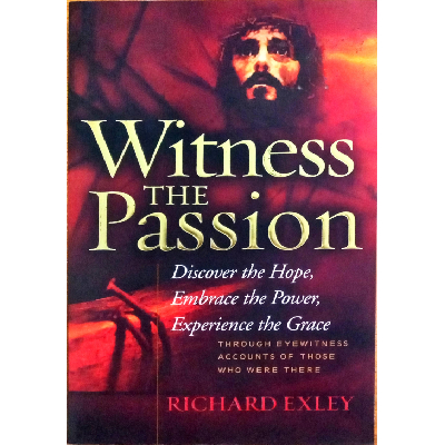 WITNESS THE PASSION