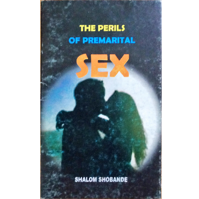 THE PERILS OF PREMARITAL SEX