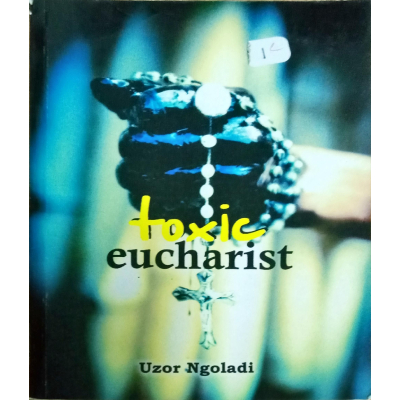 TOXIC EUCHARIST