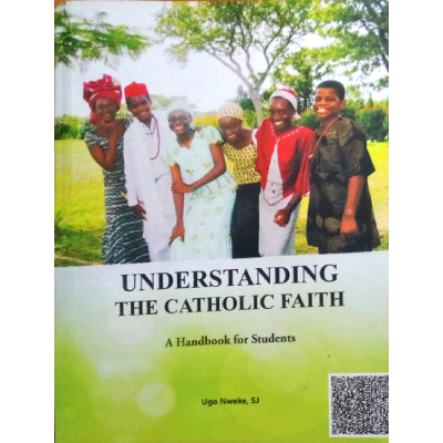 UNDERSTANDING THE CATHOLIC FAI