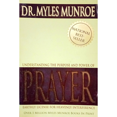 THE PURPOSE & POWER OF PRAYER