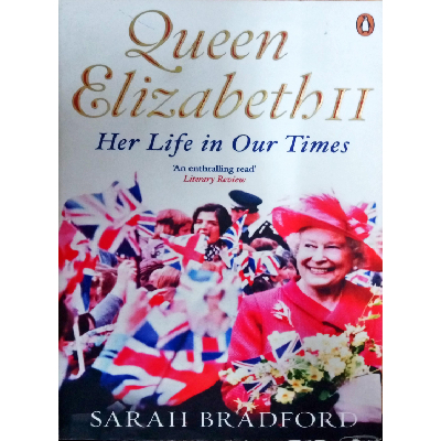 QUEEN ELIZABETH II HER LIFE