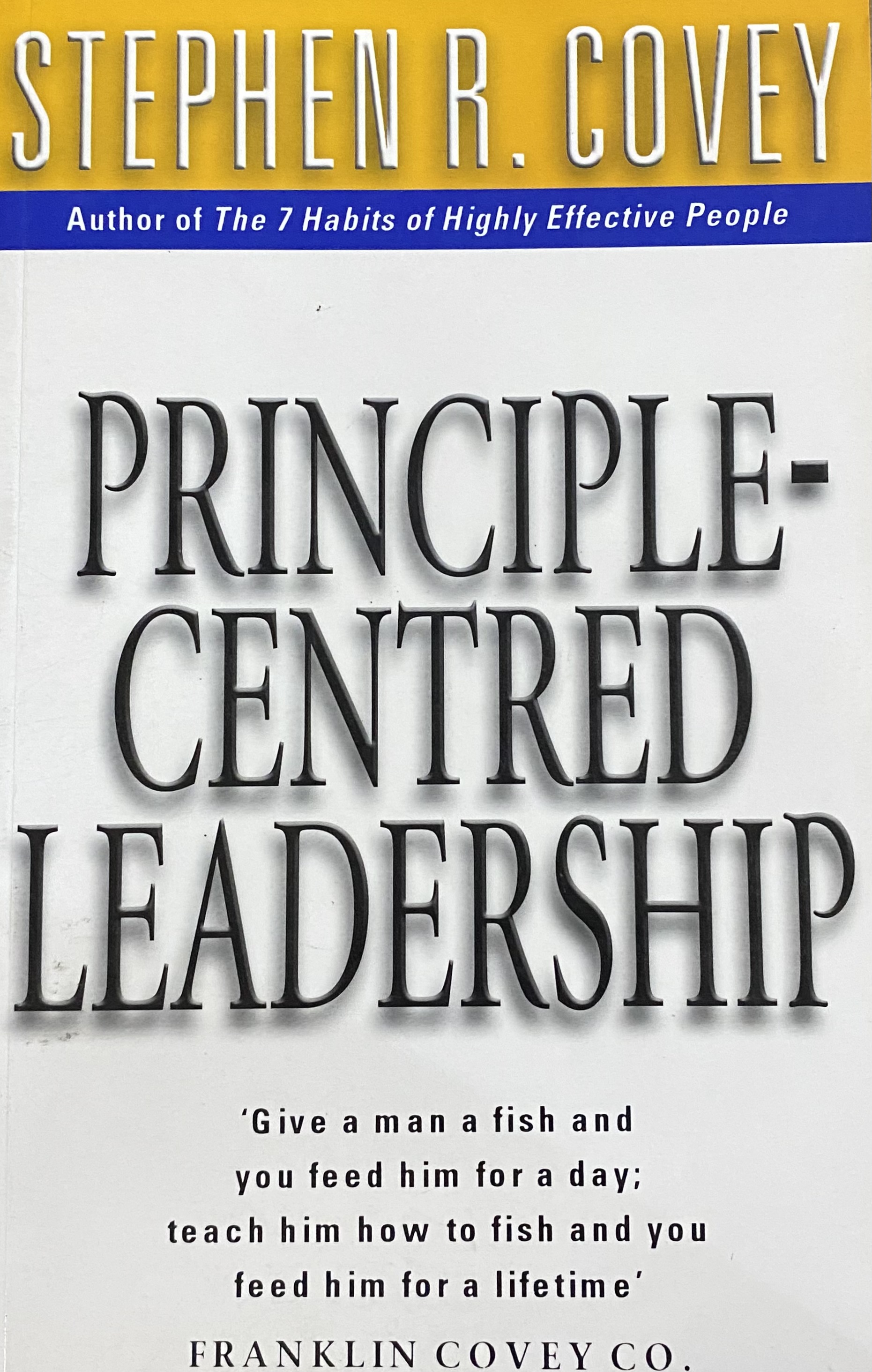 PRINCIPLE-CENTRED LEADERSHIP