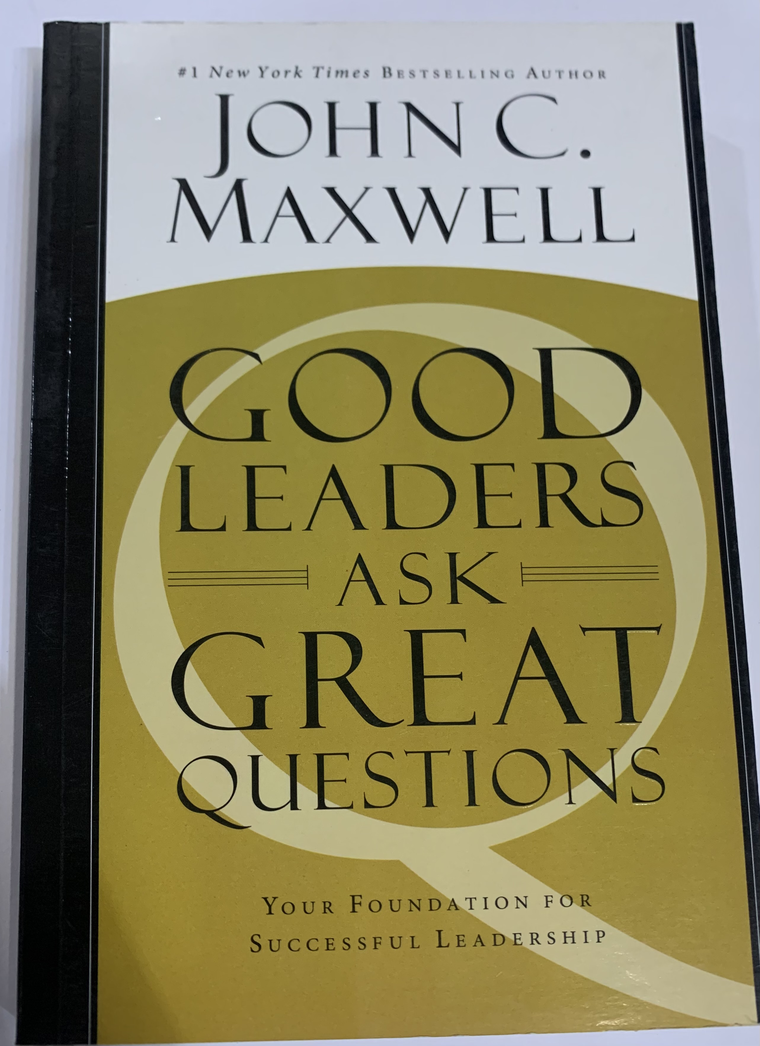 GOOD LEADERS ASK GREAT QUESTION