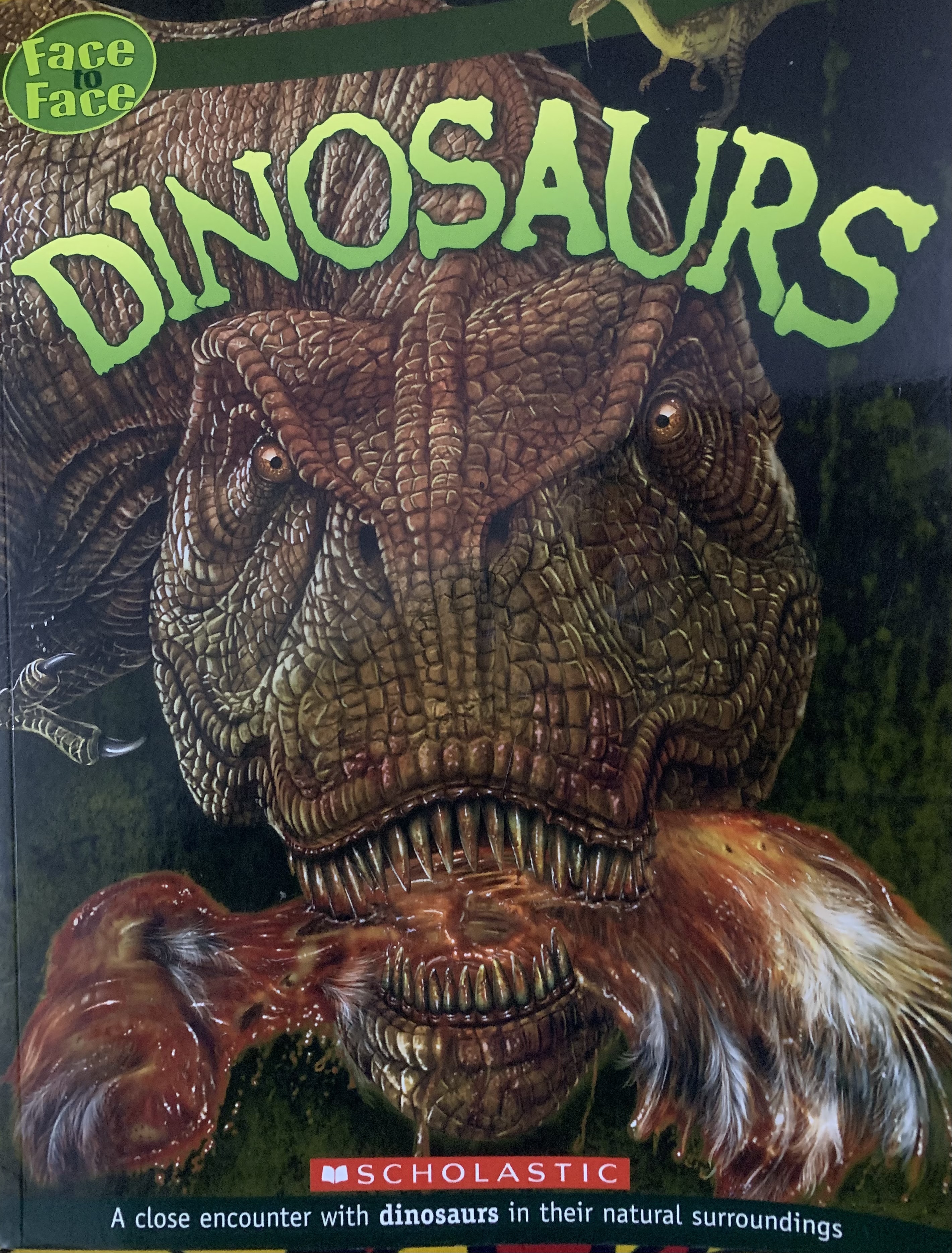FACE TO FACE DINOSAURS