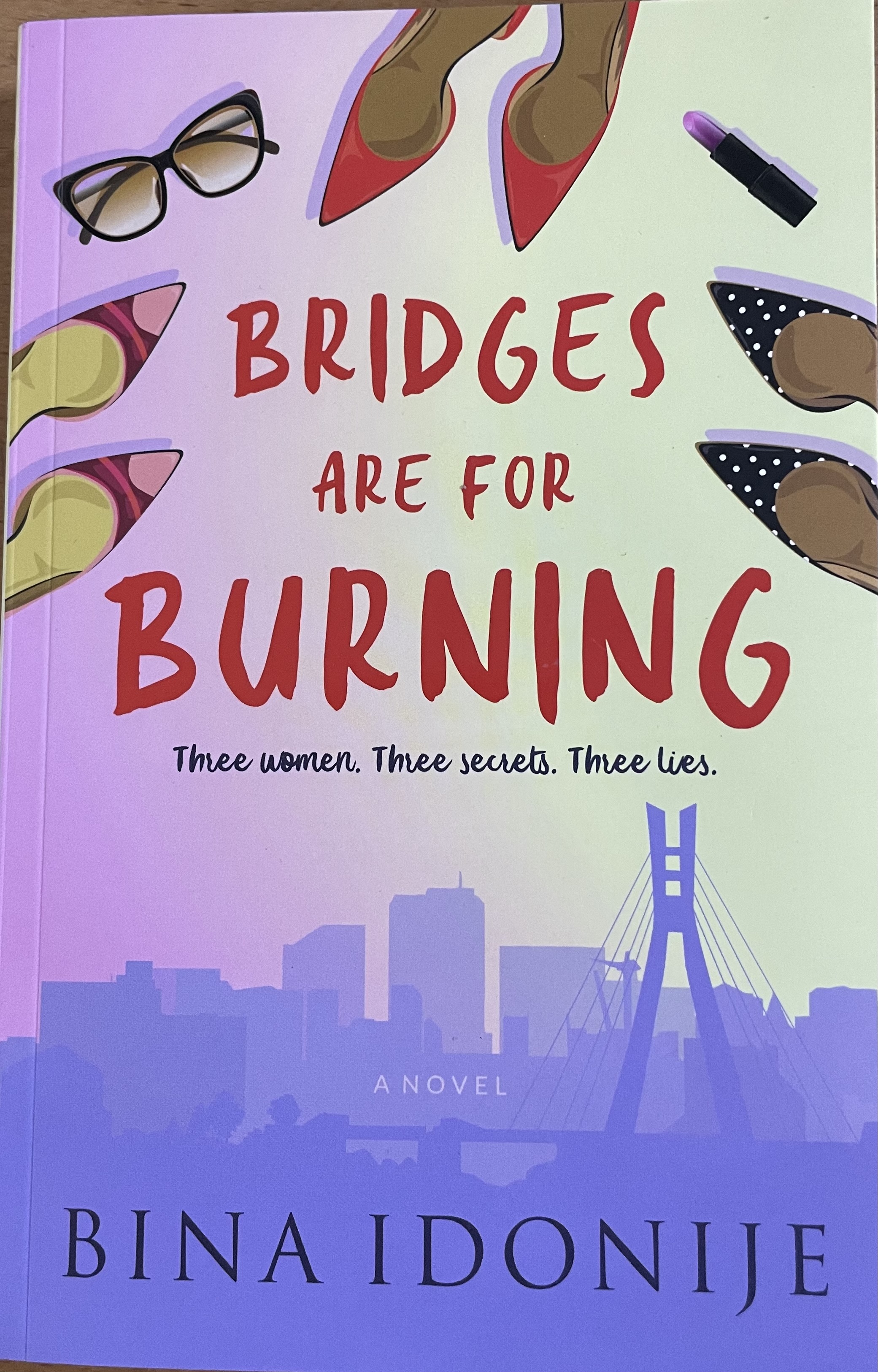 BRIDGES ARE FOR BURNING