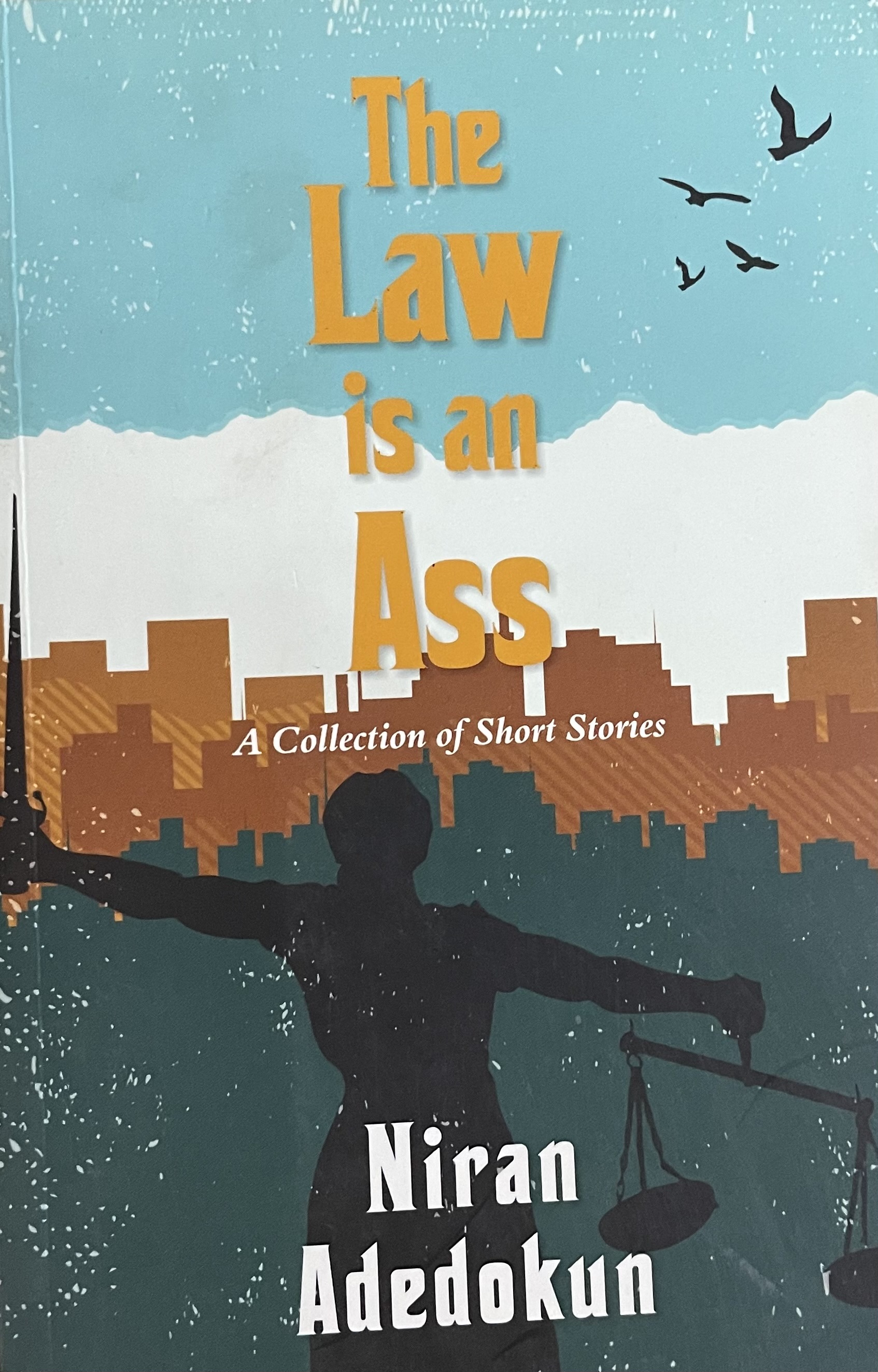 THE LAW IS AN ASS..