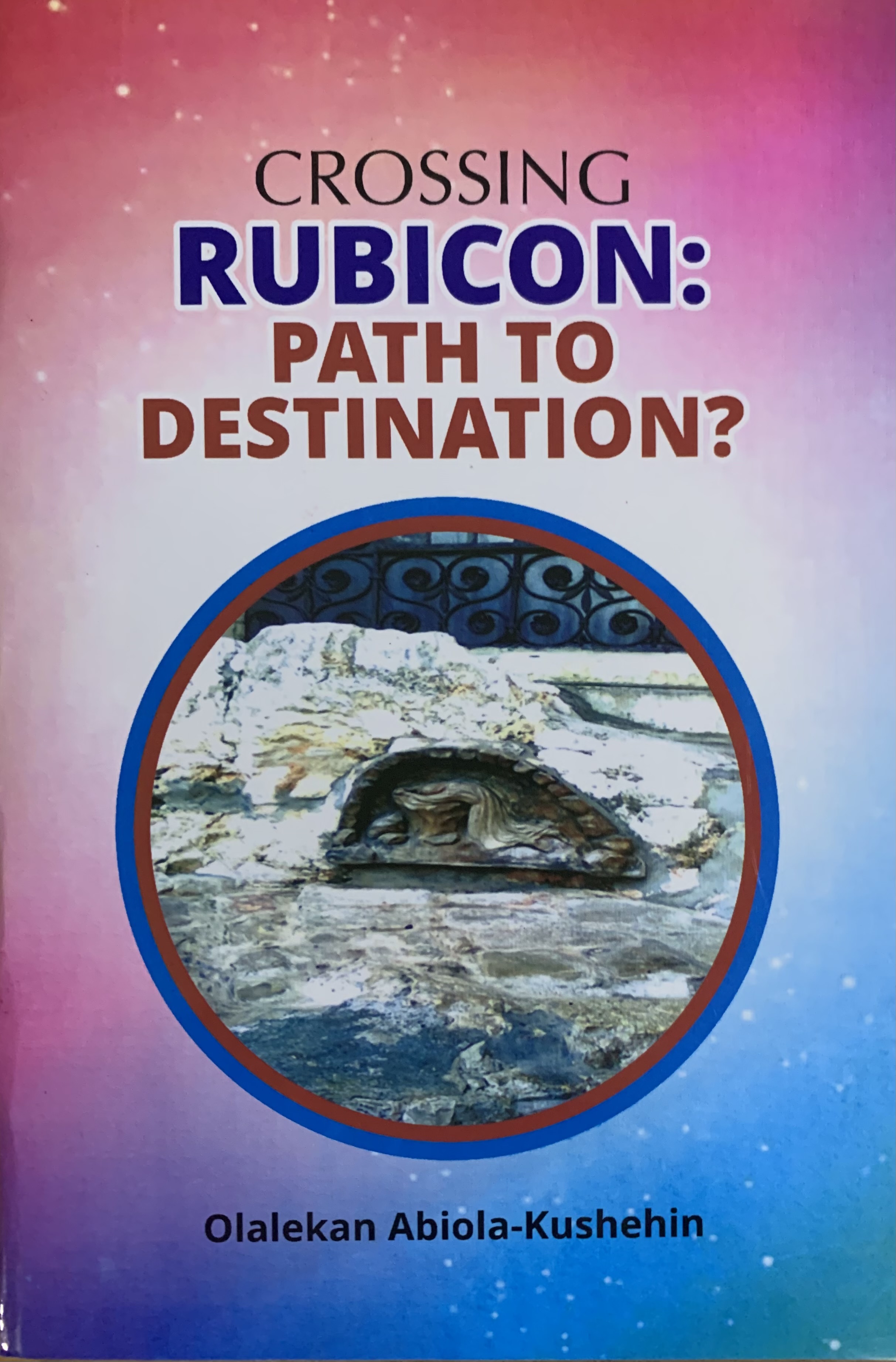 CROSING RUBICON - PATH TO DEST