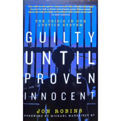 GUILTY UNTIL PROVEN INNOCENT