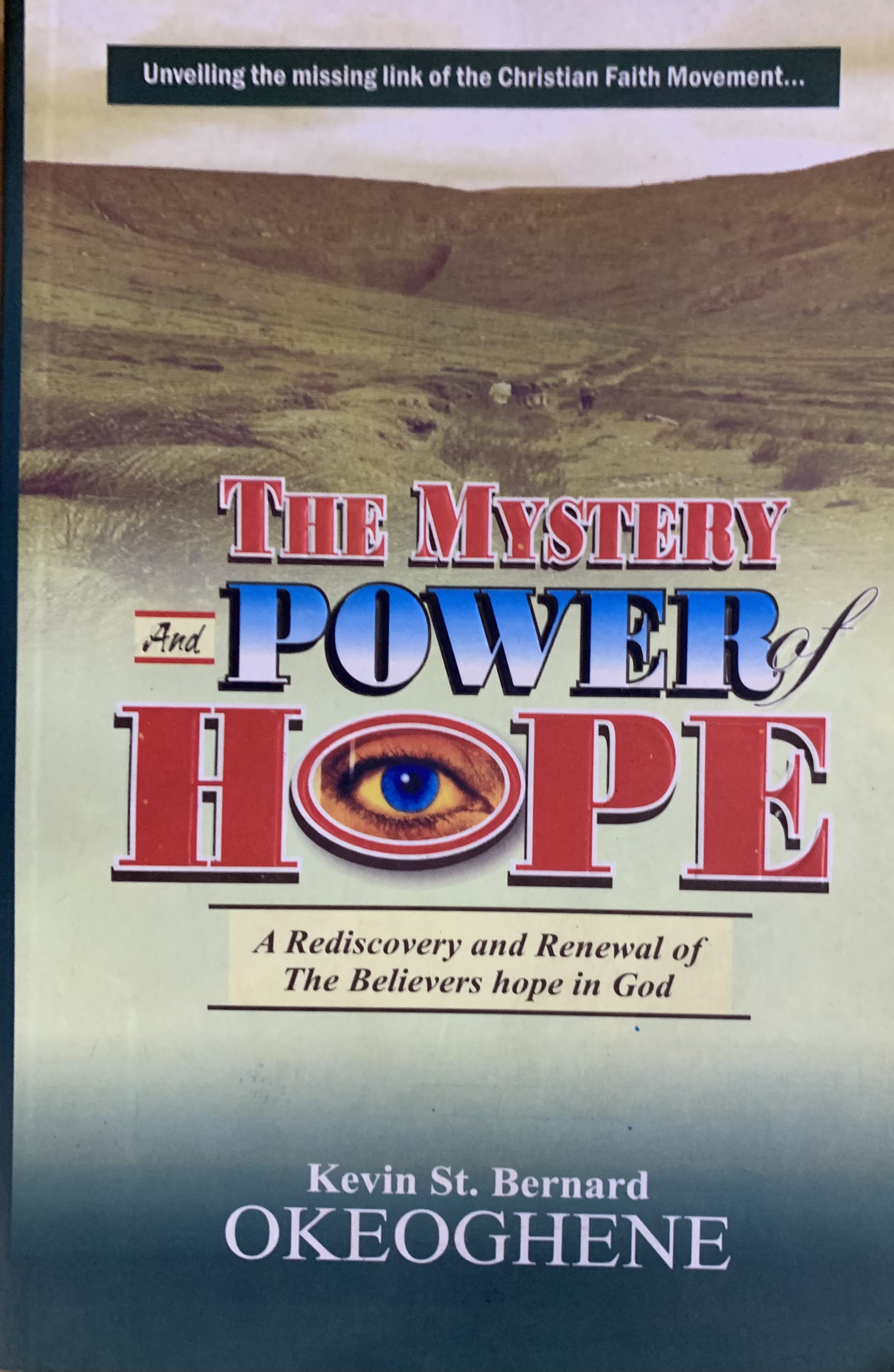 THE MYSTERY AND POWER OF HOPE