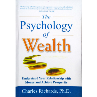 THE PSYCHOLOGY OF WEALTH