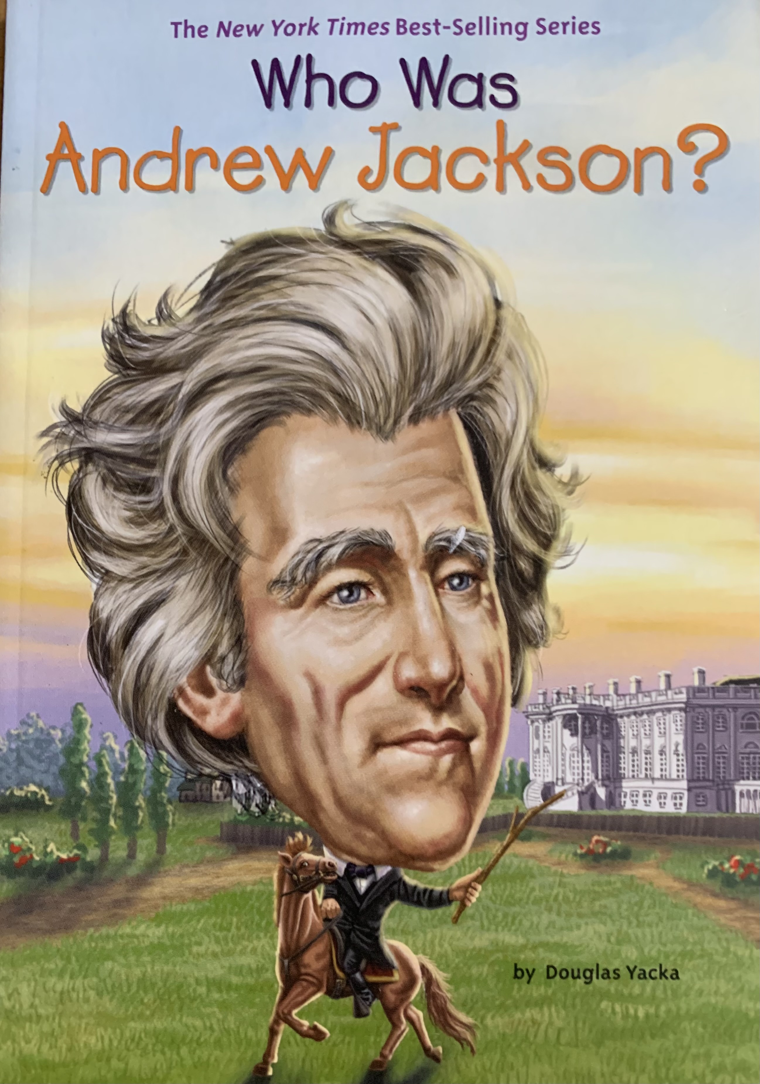 WHO WAS ANDREW JACKSON?
