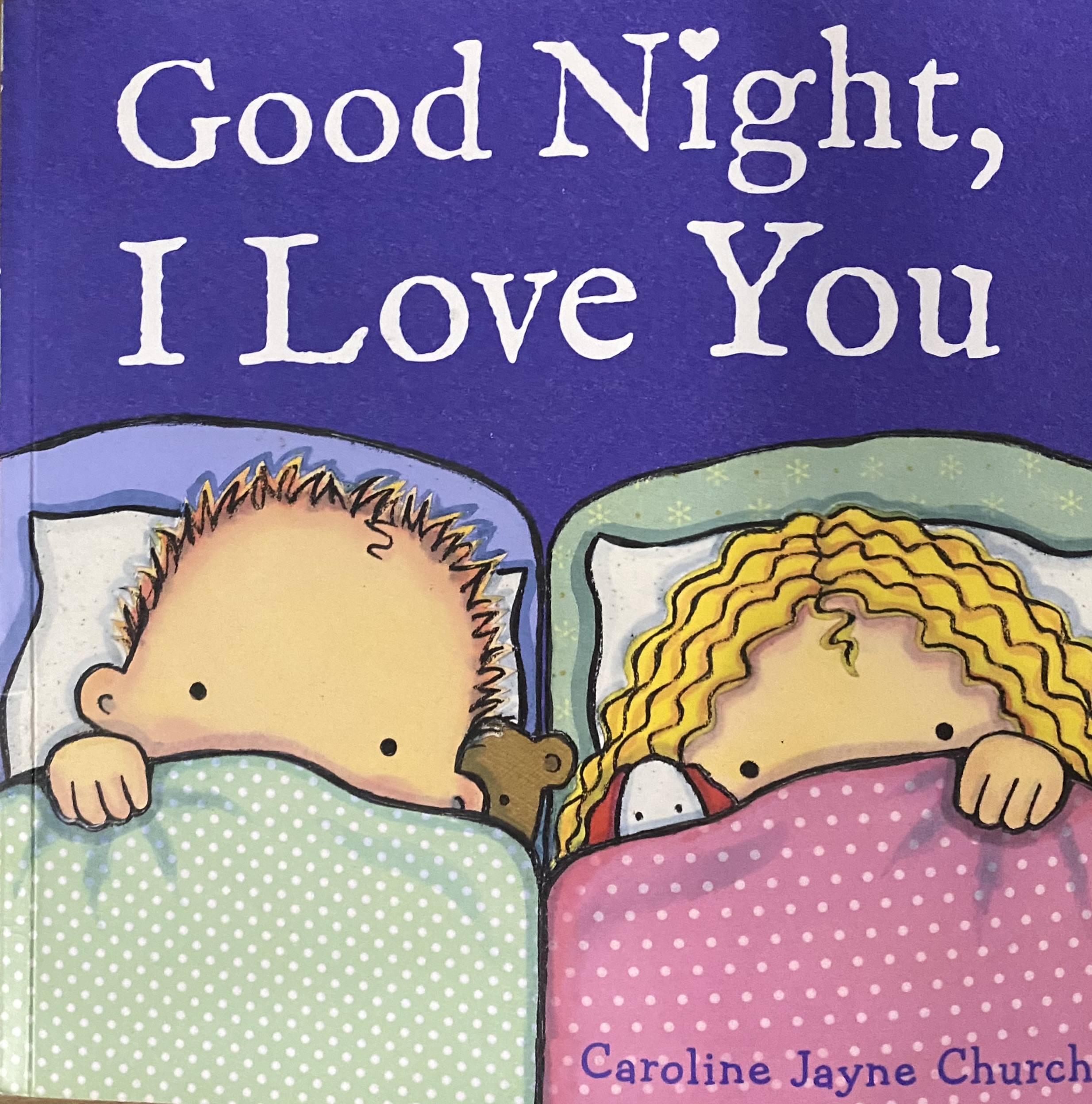 GOODNIGHT, I LOVE YOU