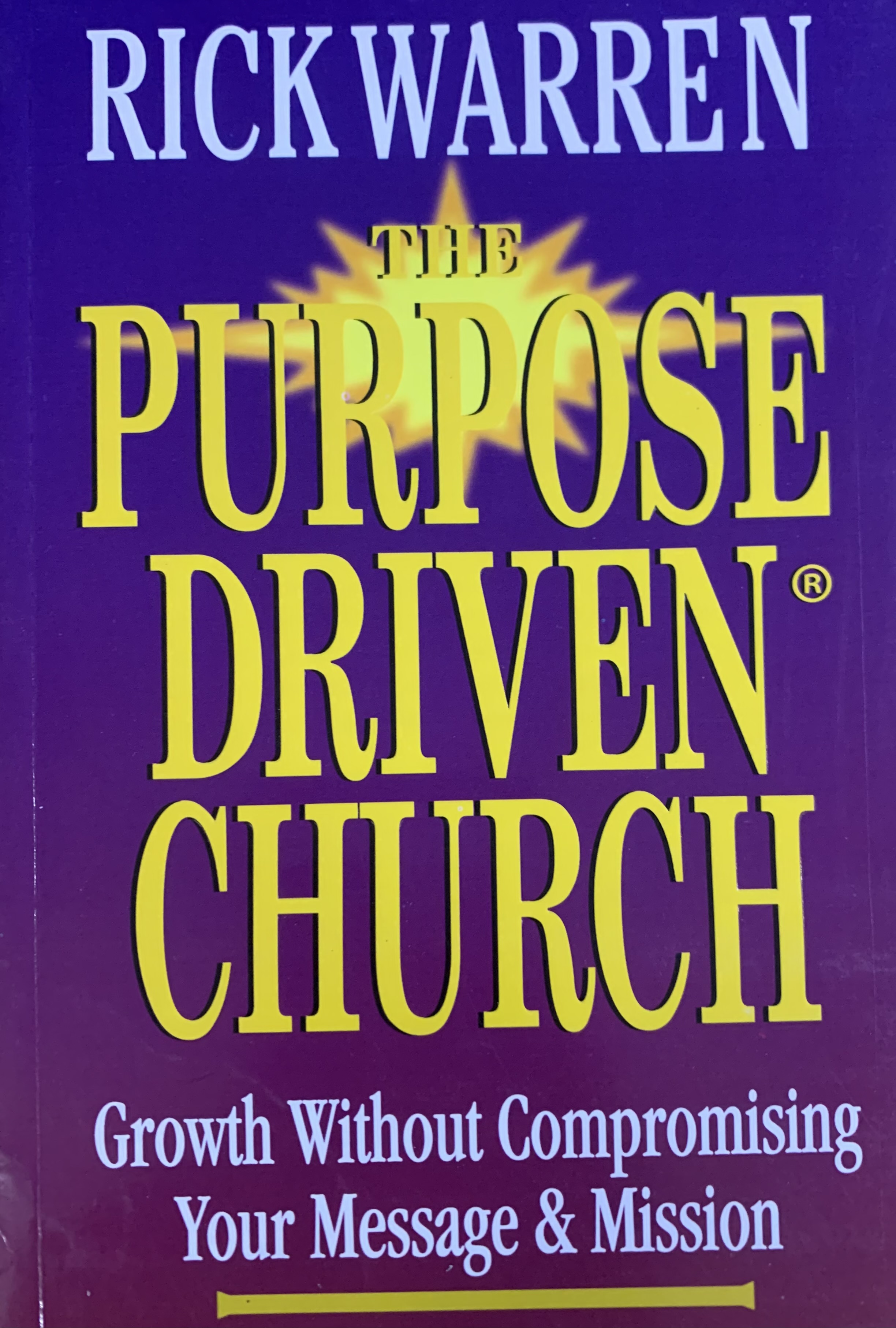 THE PURPOSE DRIVEN CHURCH