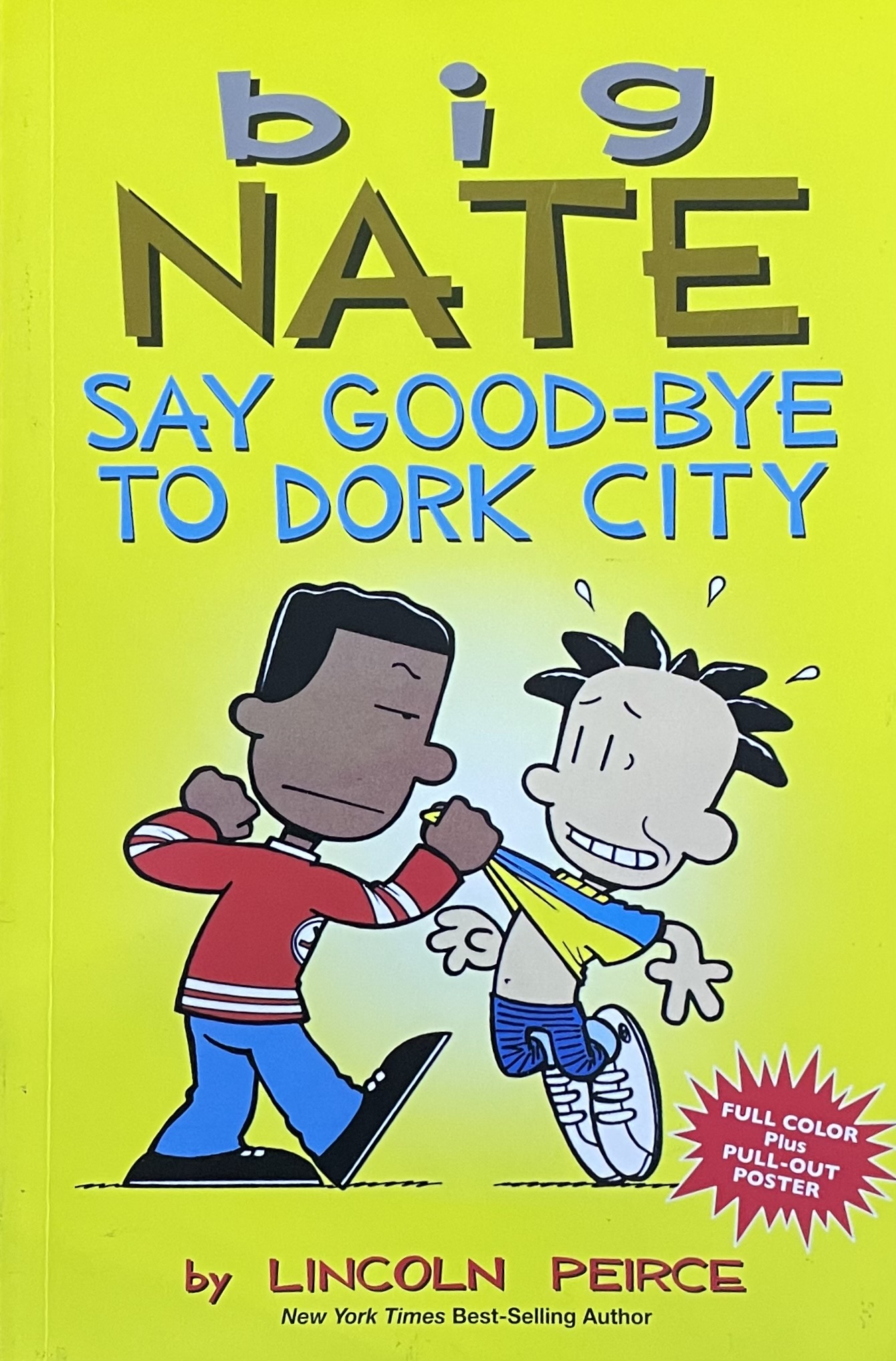 BIG NATE - SAY GOOD-BYE TO DORK