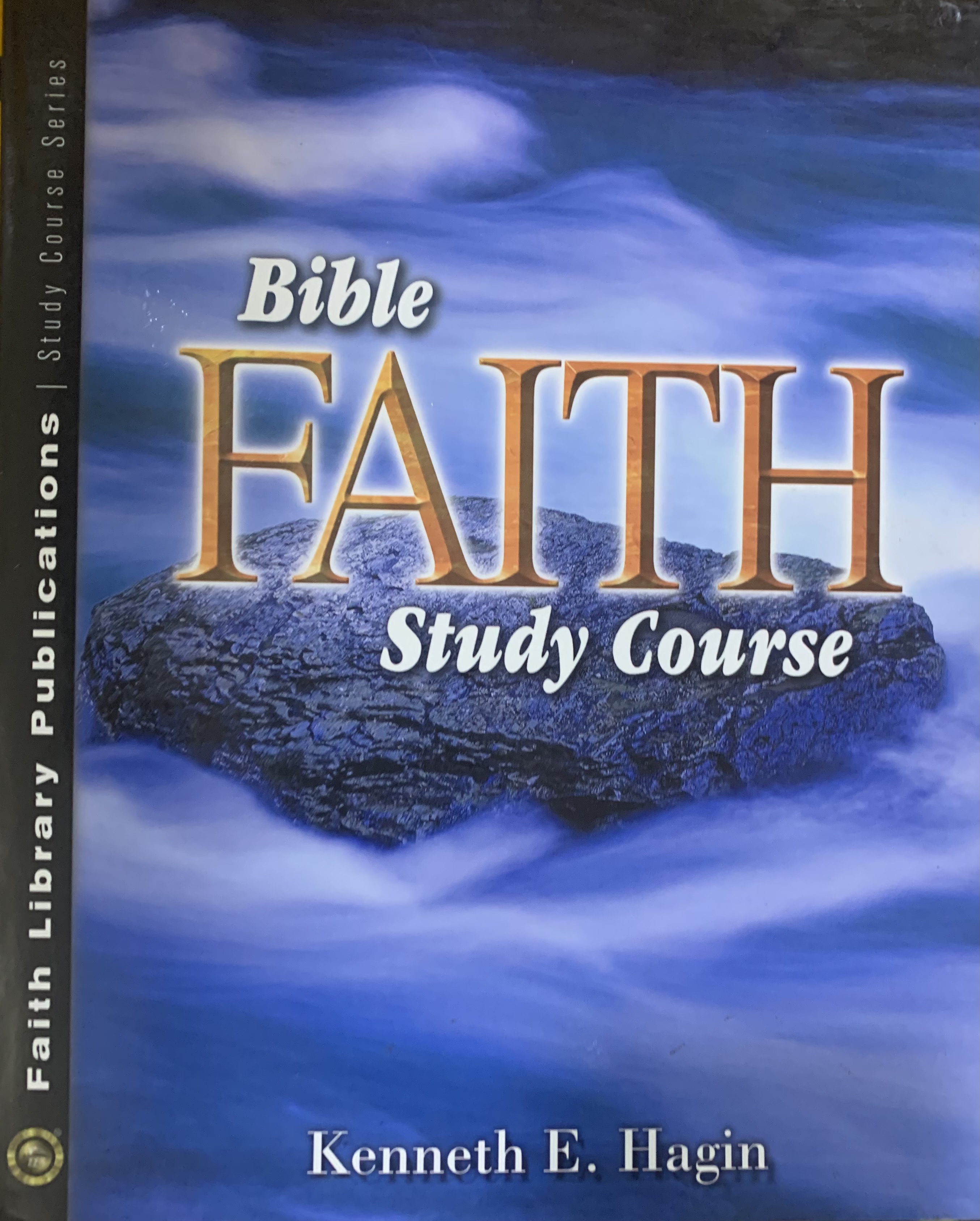BIBLE FAITH STUDY COURSE