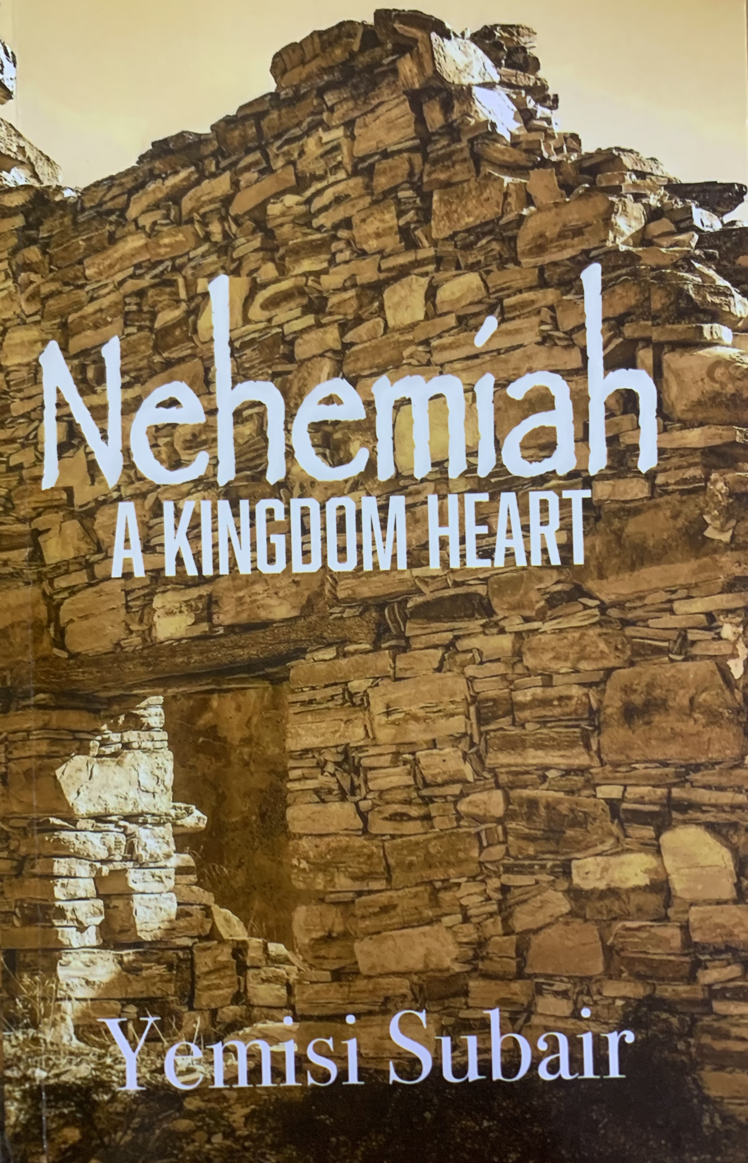 NEHEMIAH - A KINGDOM HEART