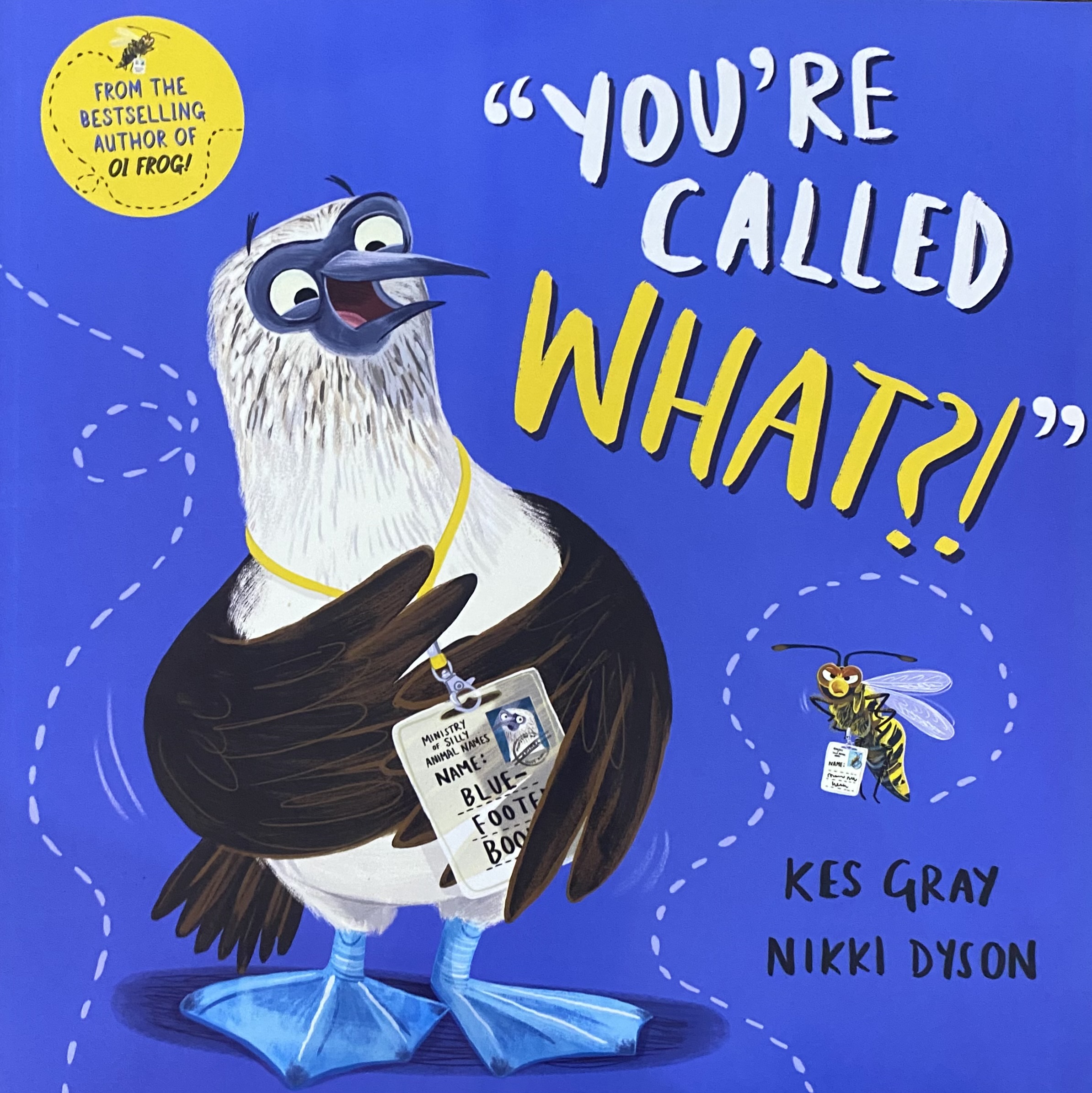 YOU'RE CALLED WHAT?!