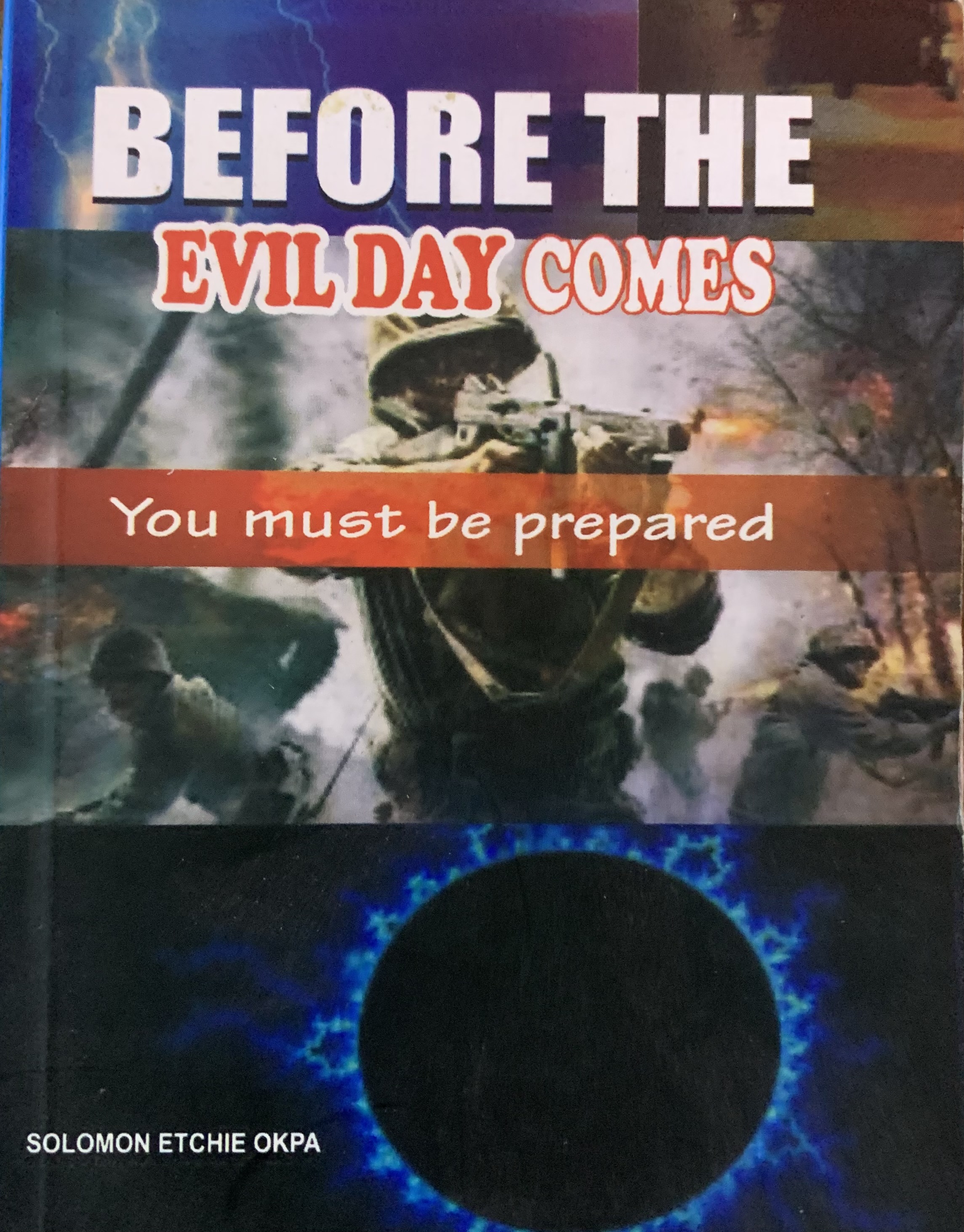 BEFORE THE EVIL DAY COMES