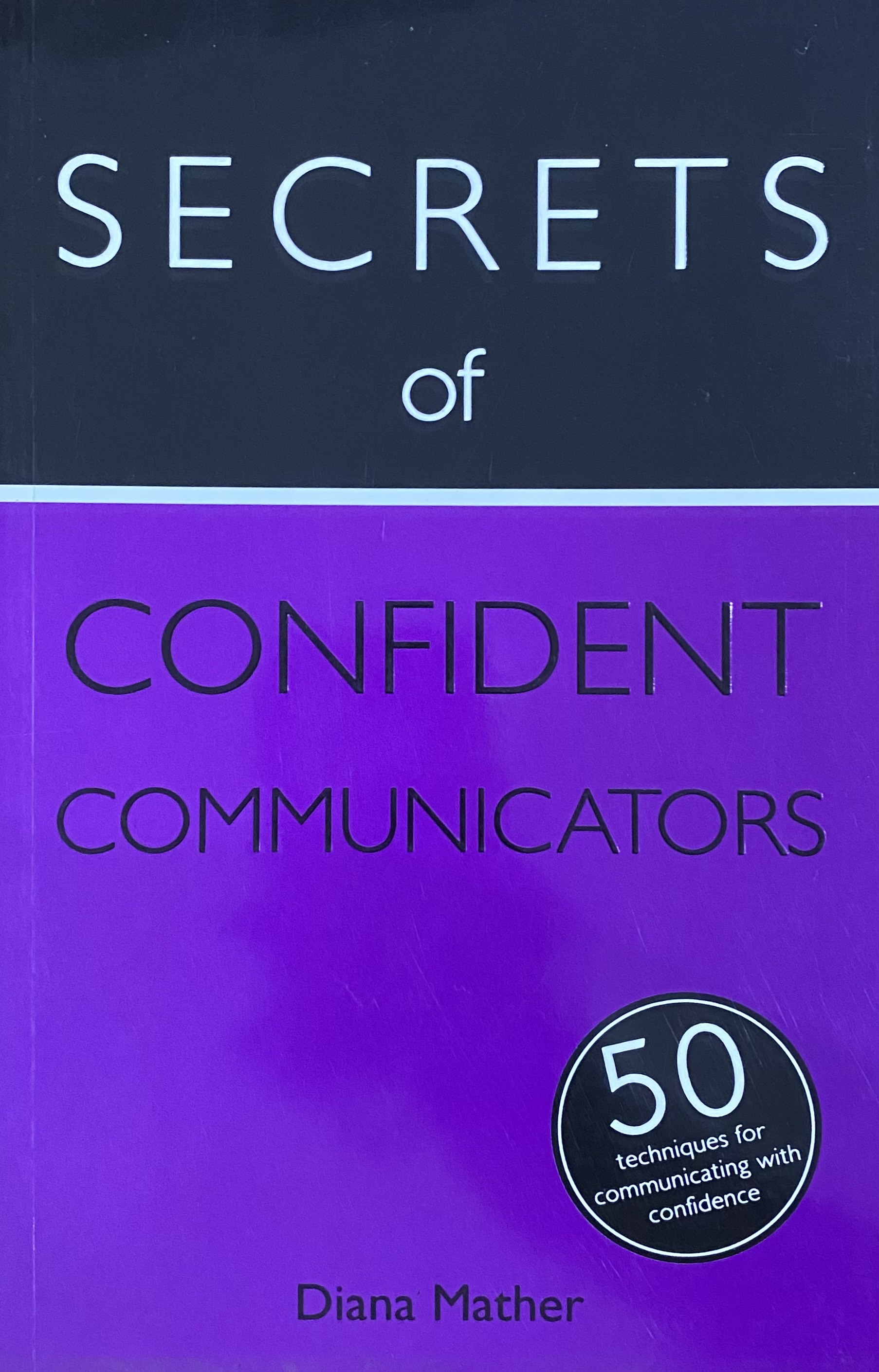SECRETS OF CONFIDENT COMMUNICAT
