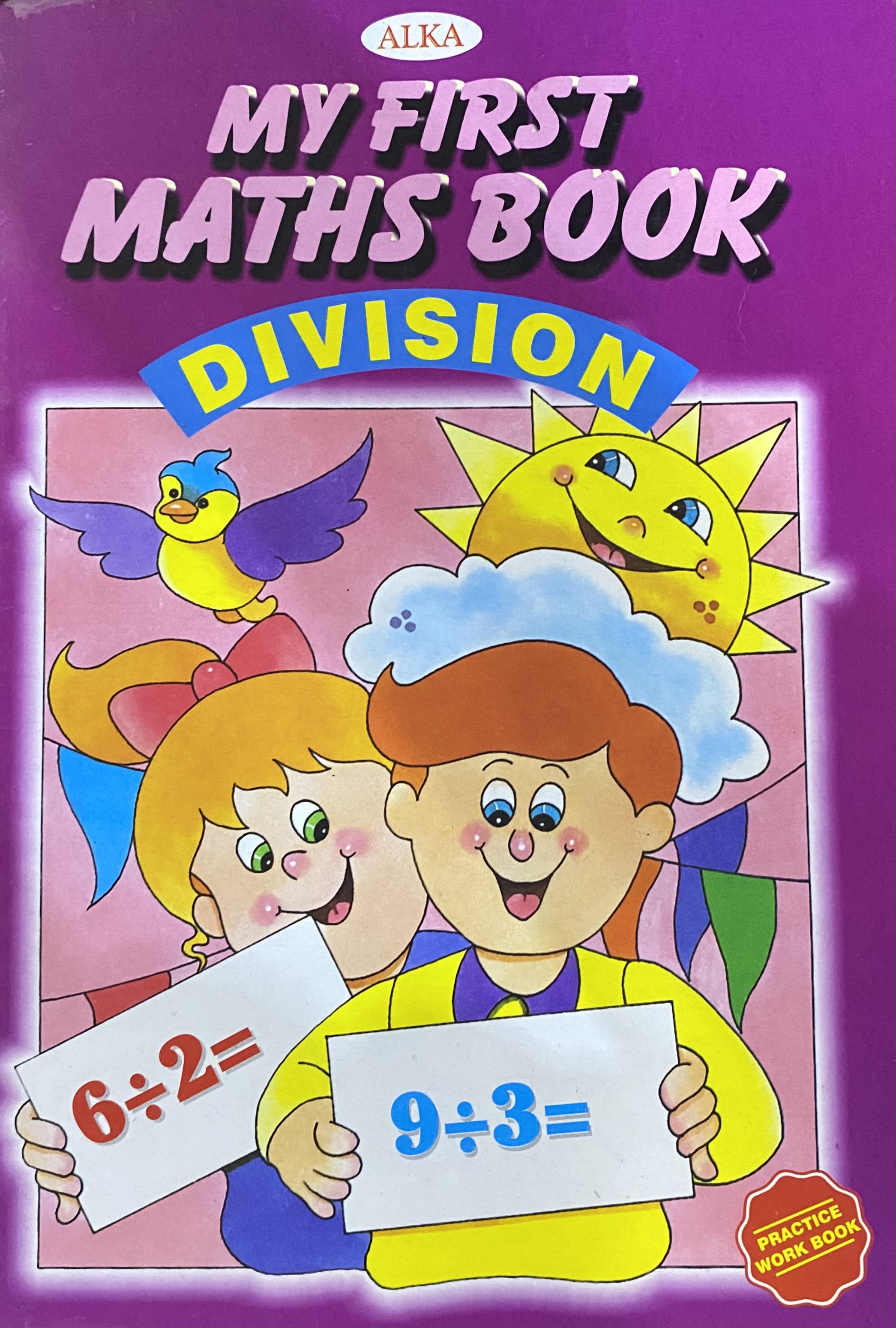 ALKA- MY FIRST MATHS BOOK [DIVI