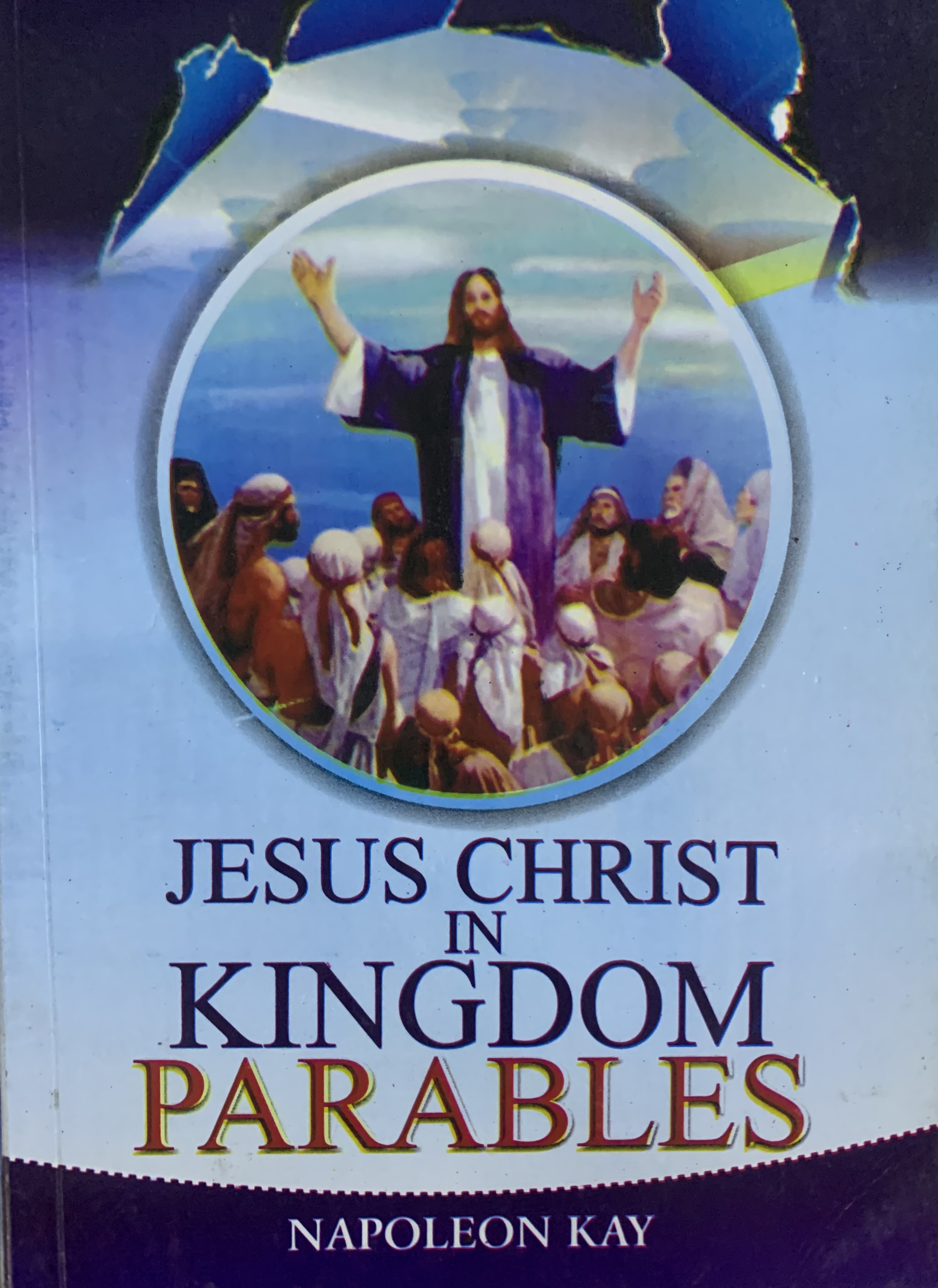 JESUS CHRIST IN KINGDOM PARABLE