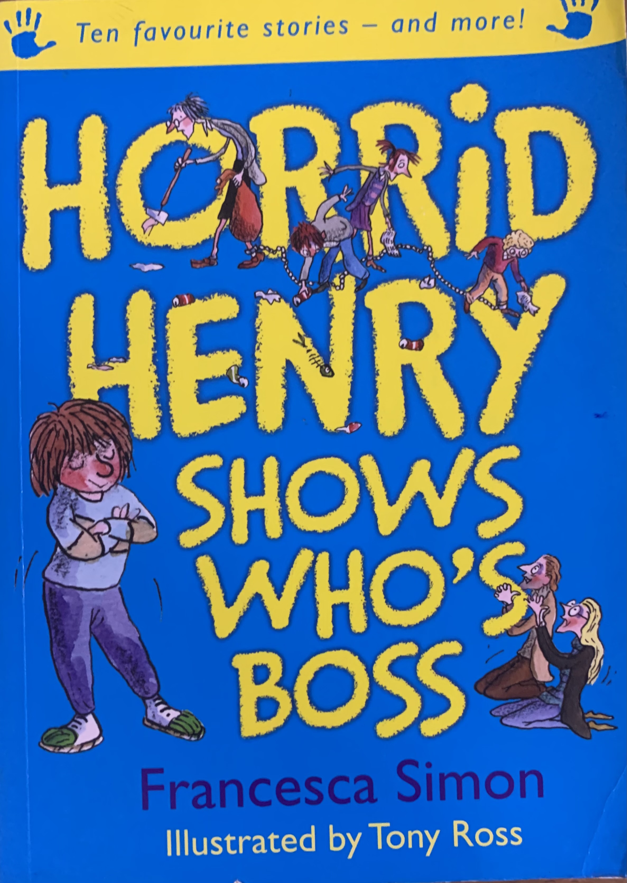HORRID HENRY SHOWS WHO'S BOSS