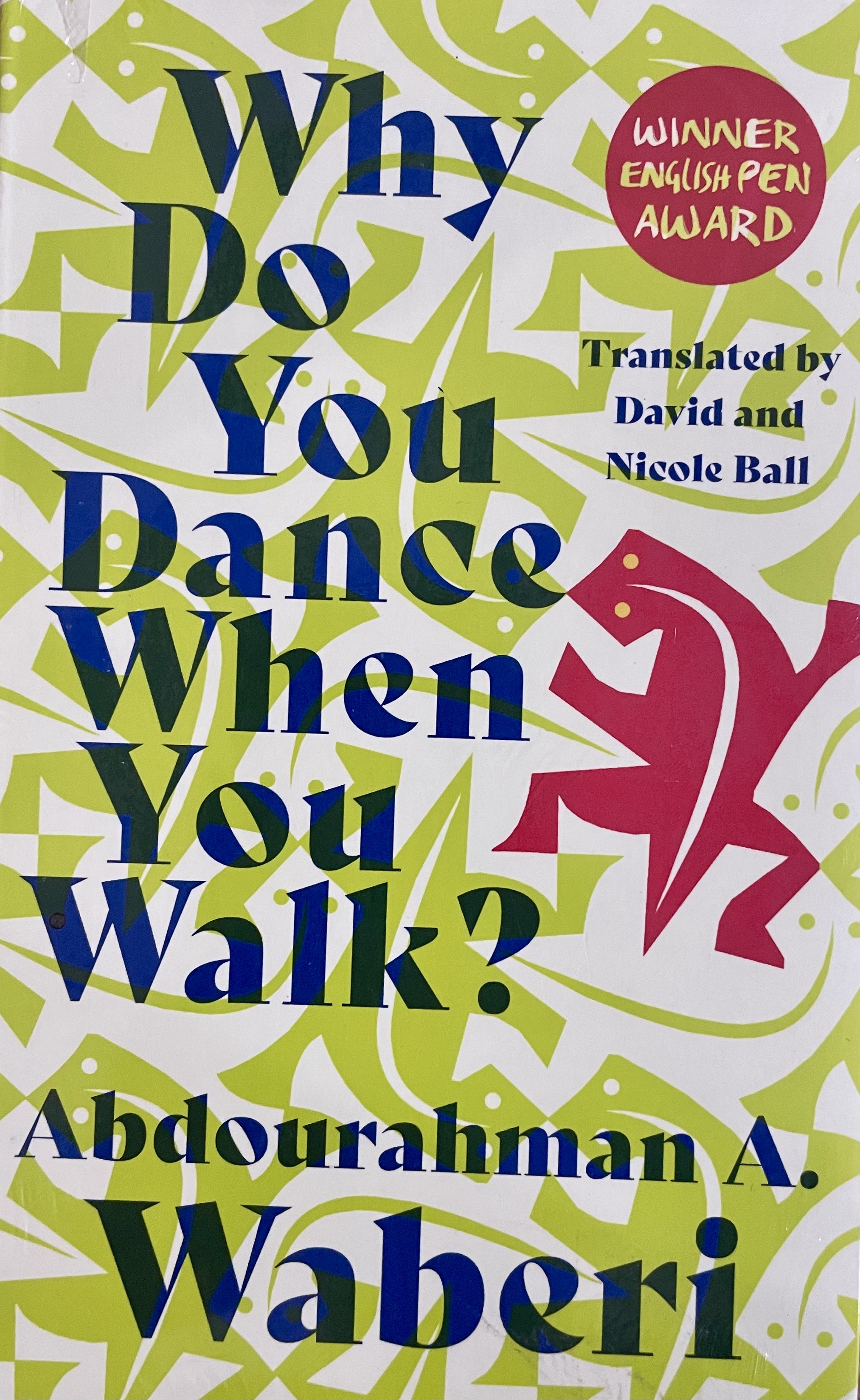 WHY DO YOU DANCE WHEN YOU WALK