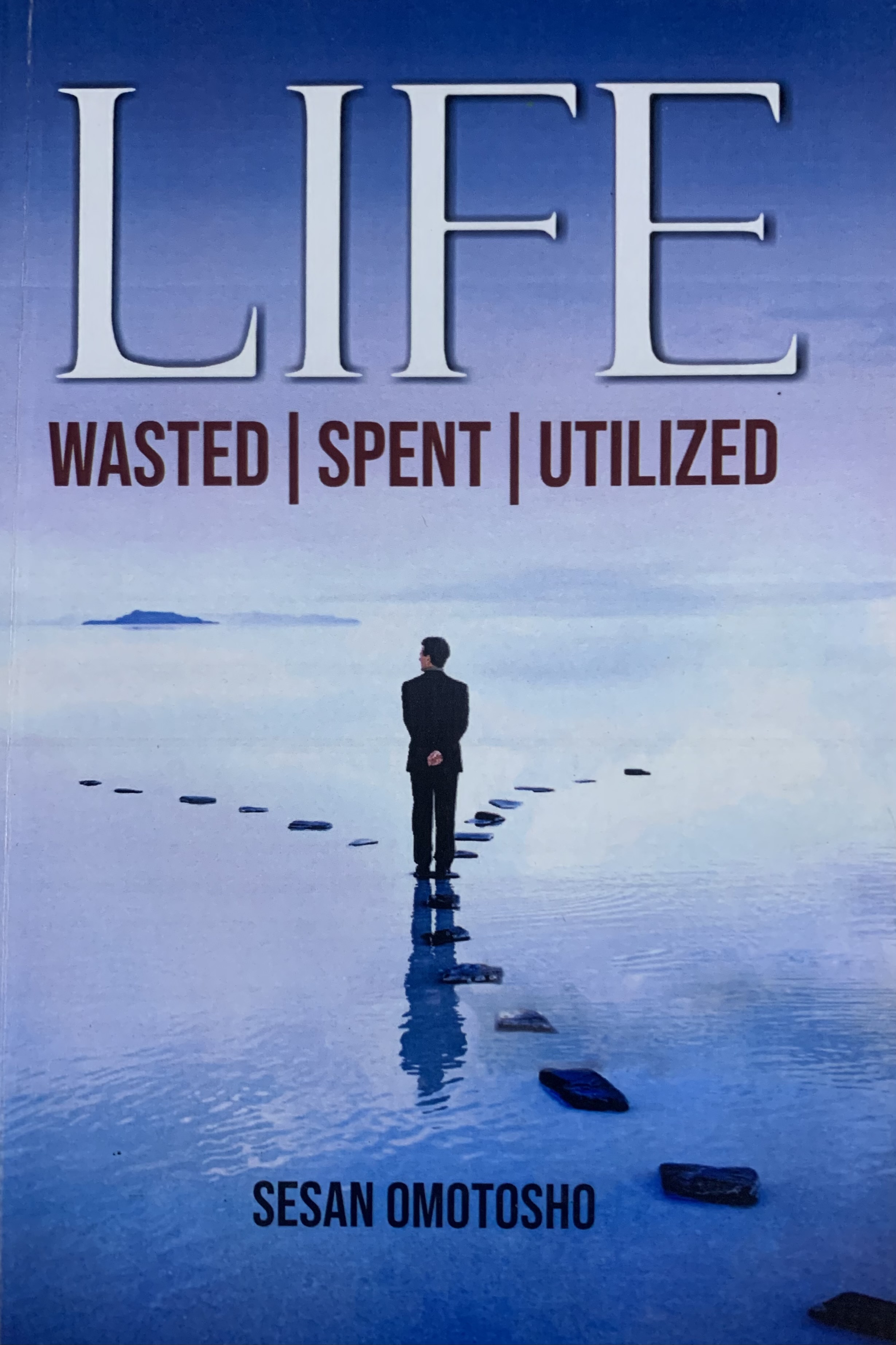 LIFE WASTED SPENT ULTILIZED