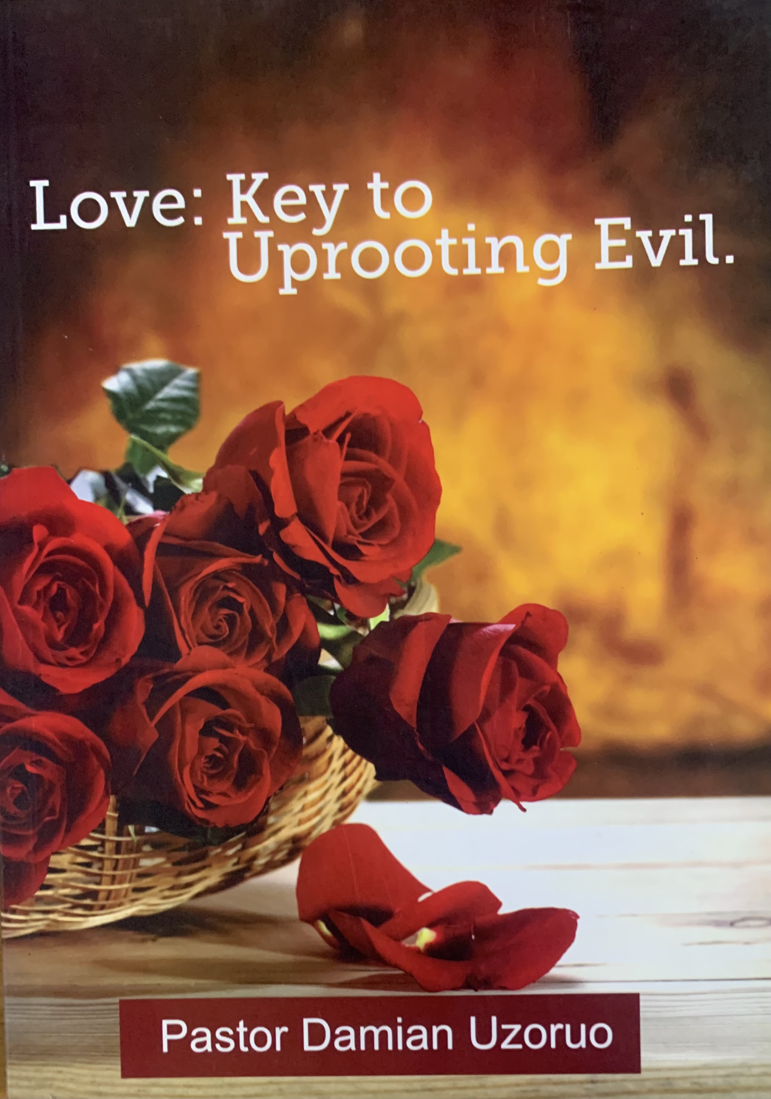 LOVE KEY TO UPROOTING EVIL