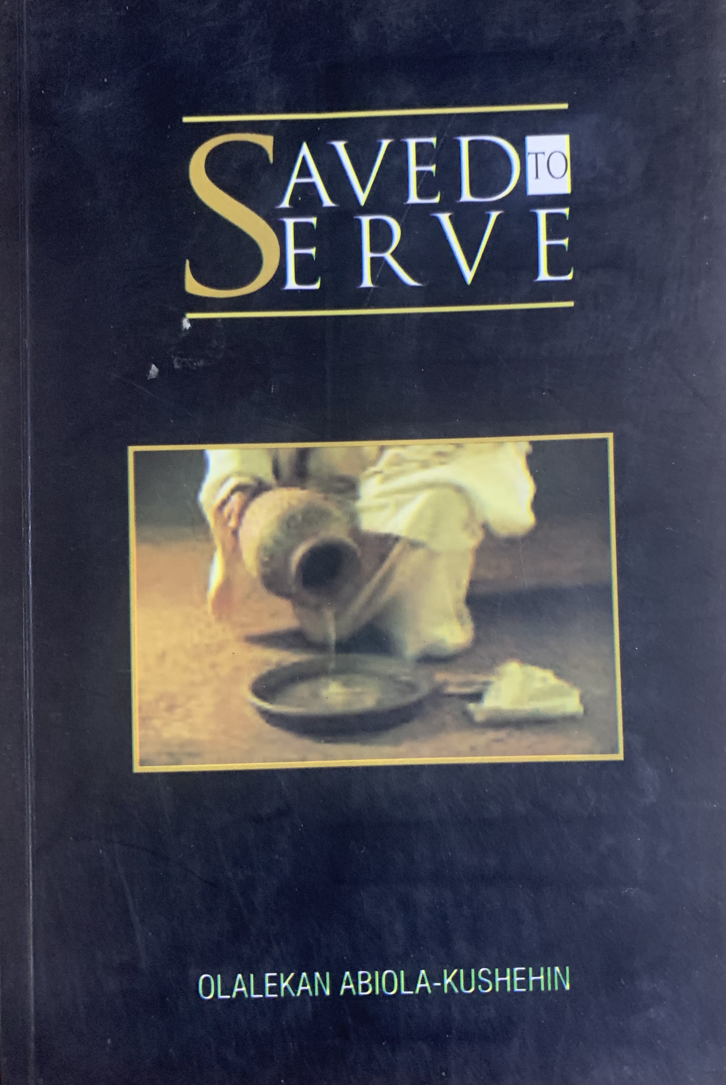 SAVED TO SERVE