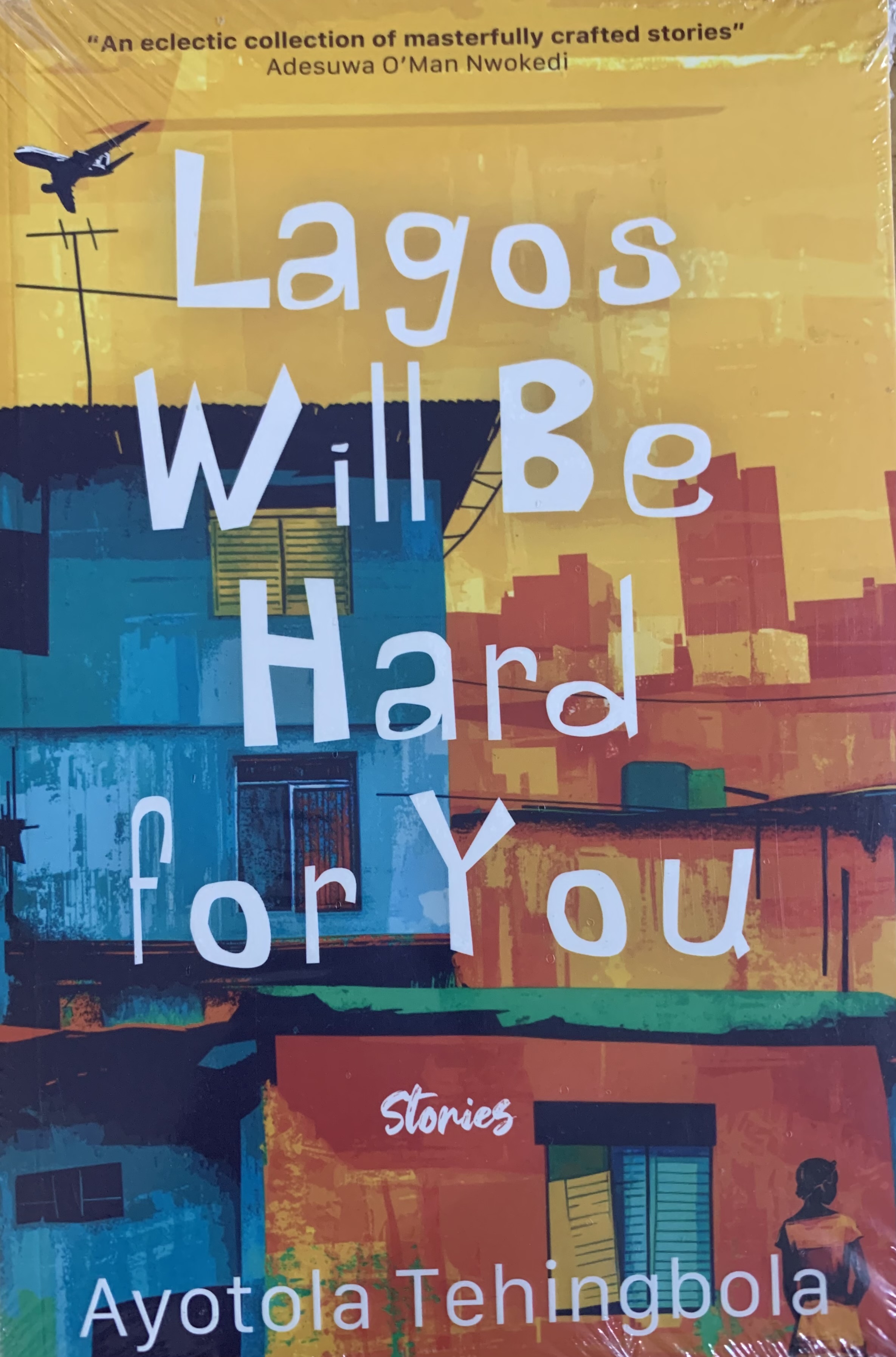 LAGOS WILL BE HARD FOR YOU